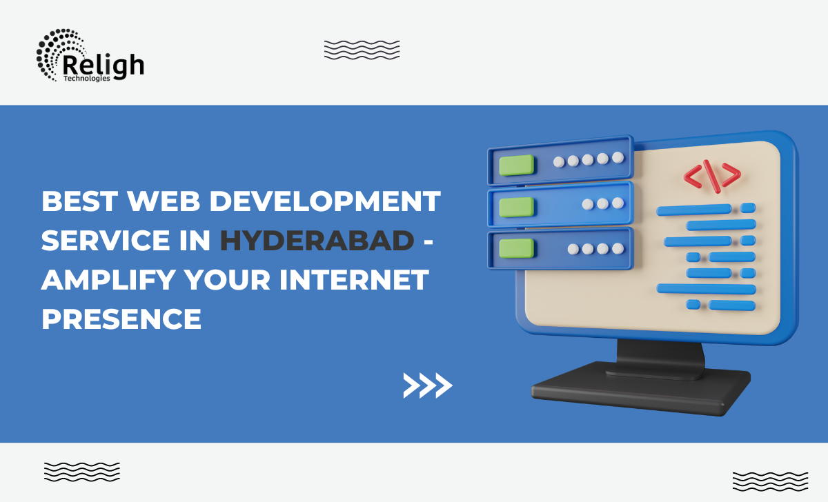 Best Web Development Service In Hyderabad - Amplify Your Internet Presence