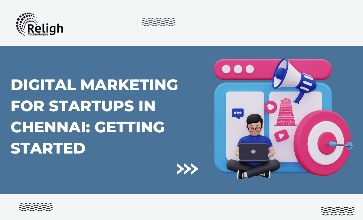 Digital Marketing for Startups in Chennai: Getting Started
                                                